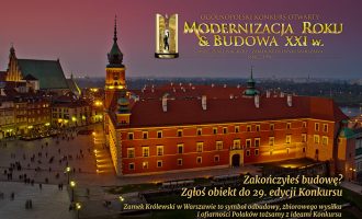 29 edycja Ogólnopolskiego Otwartego Konkursu “Modernizacja Roku & Budowa XXI w.”